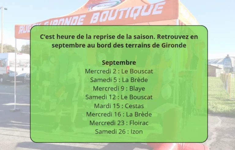 Dates de présence de la boutique RGB RUgby en Gironde au bord des terrains